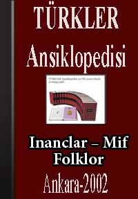 Türkler Ansiklopedisi 3- Cu Cild Folklor Mif Inanclar Turuz 2014 - تورکلر آنسیکلوپئدی‌سی 3 – جو جیلد فولکلور – میف – اینانجلار